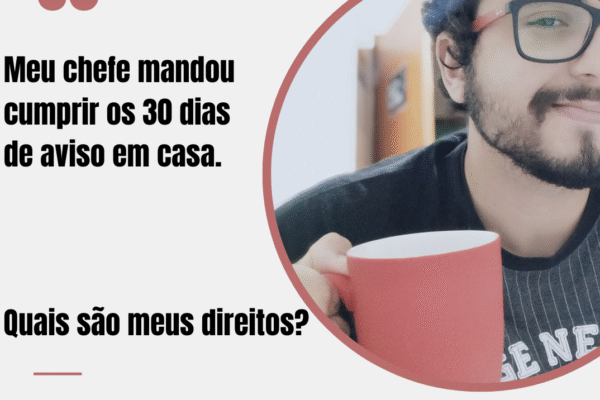 Aviso prévio cumprido em casa: será que vale mesmo a pena? Meu chefe mandou eu cumprir os 30 dias de aviso em casa. Quais sao meus direitos