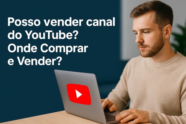 Posso vender canal do youtube? Onde Comprar e Vender? onde comprar canais do Youtube 1 1