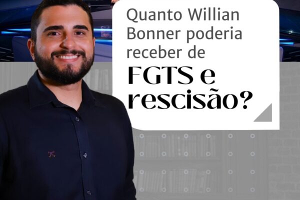 Quanto Willian Bonner poderia receber de FGTS e rescisão? Leia aqui Post do instagram sobre advocacia moderno em azul
