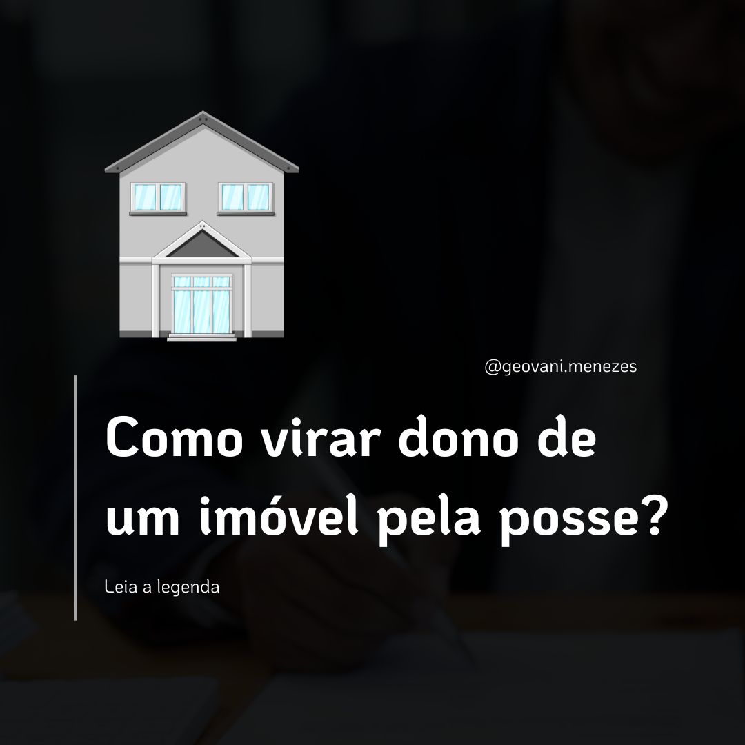 Como virar dono de um imóvel pela posse? Leia aqui 1 Post para Instagram Corretor de Imoveis Taxa de Registro de Imoveis Preto 1